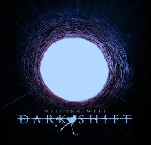 Dark Shift : Wishing Well